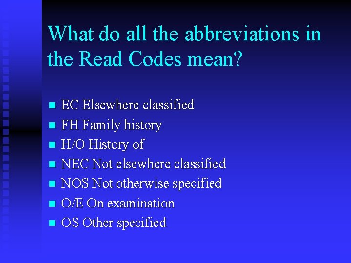 What do all the abbreviations in the Read Codes mean? n n n n