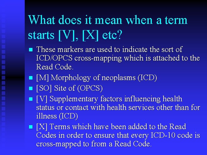 What does it mean when a term starts [V], [X] etc? n n n