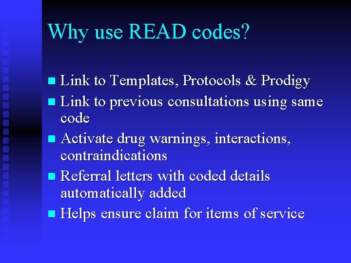 Why use READ codes? Link to Templates, Protocols & Prodigy n Link to previous