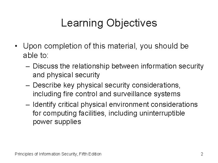 Learning Objectives • Upon completion of this material, you should be able to: –