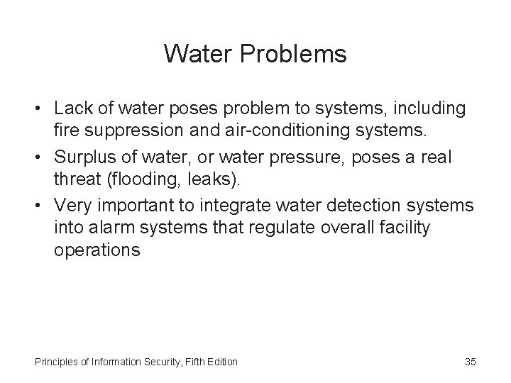 Water Problems • Lack of water poses problem to systems, including fire suppression and