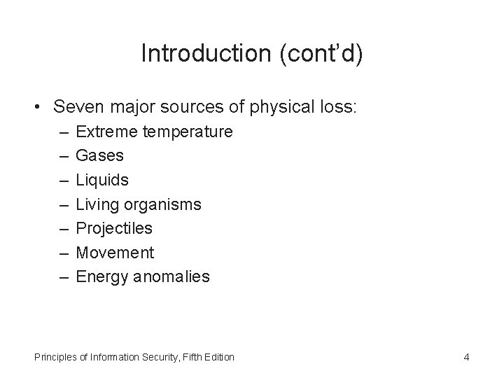 Introduction (cont’d) • Seven major sources of physical loss: – – – – Extreme