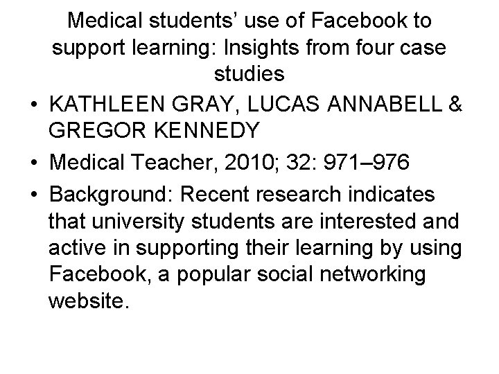 Medical students’ use of Facebook to support learning: Insights from four case studies •