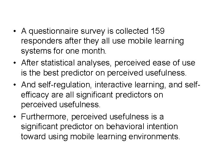  • A questionnaire survey is collected 159 responders after they all use mobile