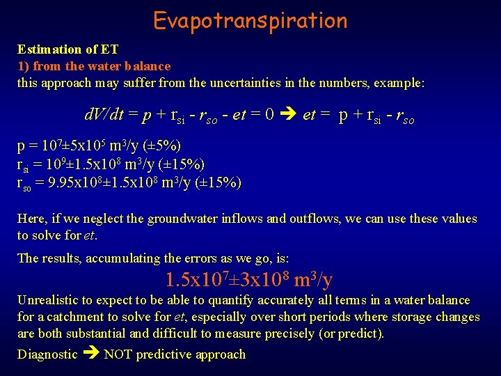 Evapotranspiration Estimation of ET 1) from the water balance this approach may suffer from