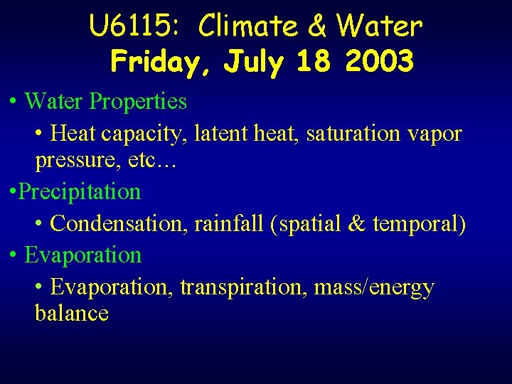 U 6115: Climate & Water Friday, July 18 2003 • Water Properties • Heat