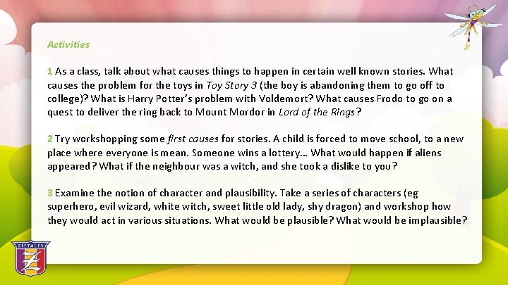 Activities 1 As a class, talk about what causes things to happen in certain