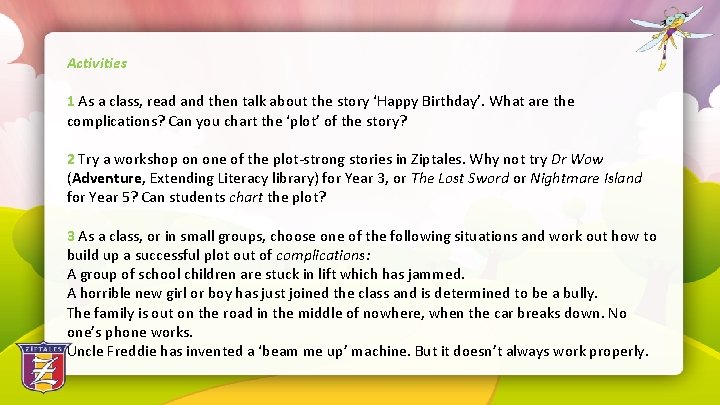 Activities 1 As a class, read and then talk about the story ‘Happy Birthday’.