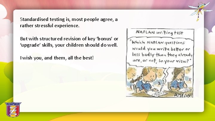 Standardised testing is, most people agree, a rather stressful experience. But with structured revision