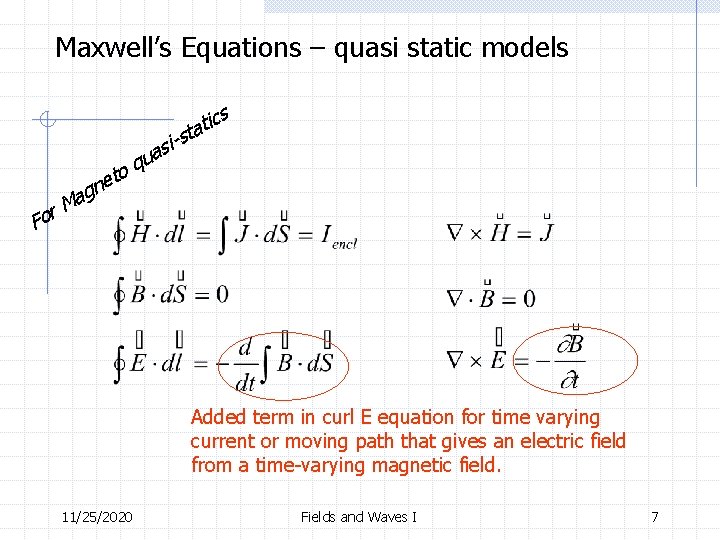 Maxwell’s Equations – quasi static models cs i t ta -s i s ua