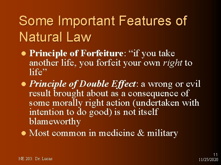 Some Important Features of Natural Law Principle of Forfeiture: “if you take another life,