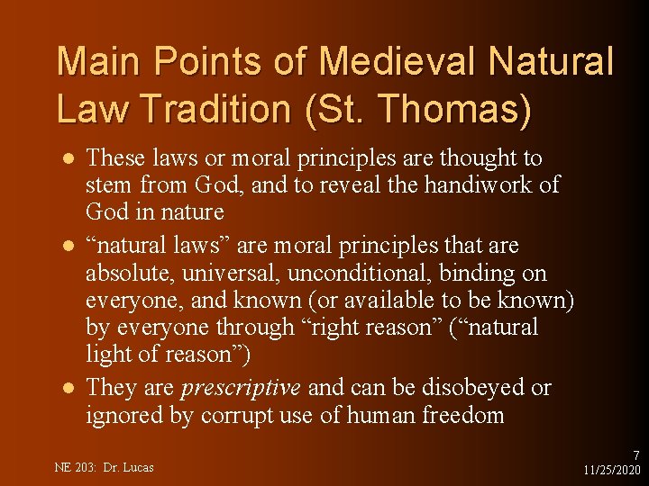 Main Points of Medieval Natural Law Tradition (St. Thomas) l l l These laws