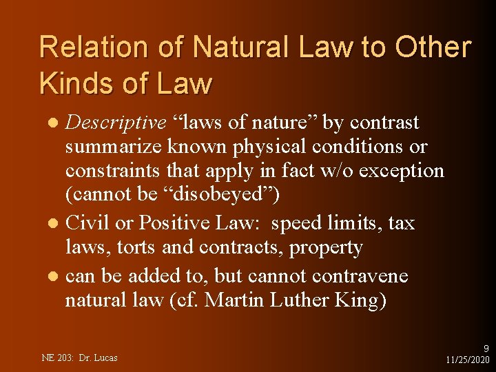 Relation of Natural Law to Other Kinds of Law Descriptive “laws of nature” by