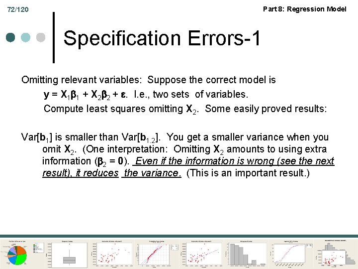 Part 8: Regression Model 72/120 Specification Errors-1 Omitting relevant variables: Suppose the correct model