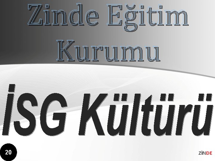 Zinde Eğitim Kurumu 20 ZİNDE 