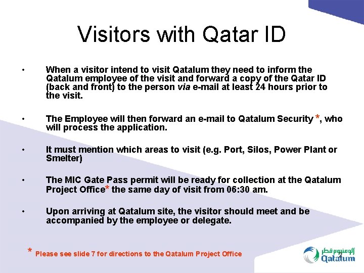 Visitors with Qatar ID • When a visitor intend to visit Qatalum they need