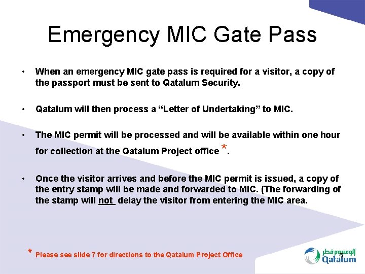 Emergency MIC Gate Pass • When an emergency MIC gate pass is required for