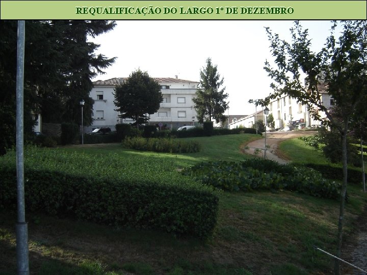 REQUALIFICAÇÃO DO LARGO 1º DE DEZEMBRO 