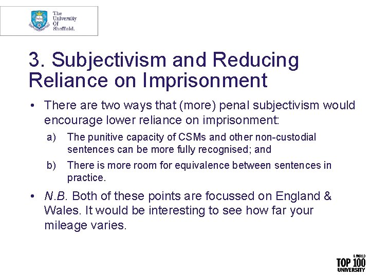 3. Subjectivism and Reducing Reliance on Imprisonment • There are two ways that (more)