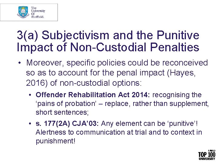 3(a) Subjectivism and the Punitive Impact of Non-Custodial Penalties • Moreover, specific policies could