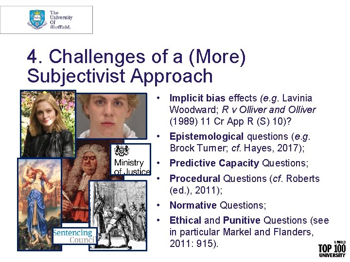 4. Challenges of a (More) Subjectivist Approach • Implicit bias effects (e. g. Lavinia