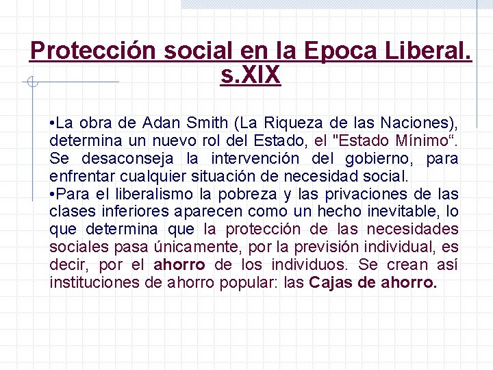 Protección social en la Epoca Liberal. s. XIX • La obra de Adan Smith