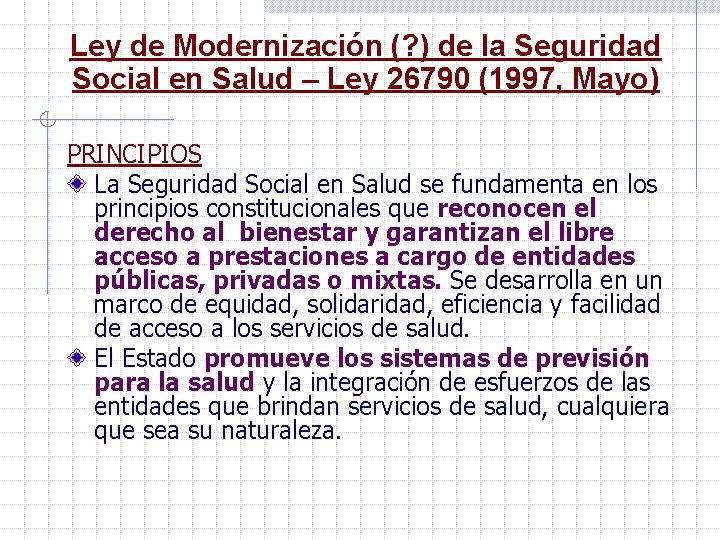 Ley de Modernización (? ) de la Seguridad Social en Salud – Ley 26790