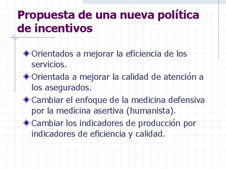 Propuesta de una nueva política de incentivos Orientados a mejorar la eficiencia de los