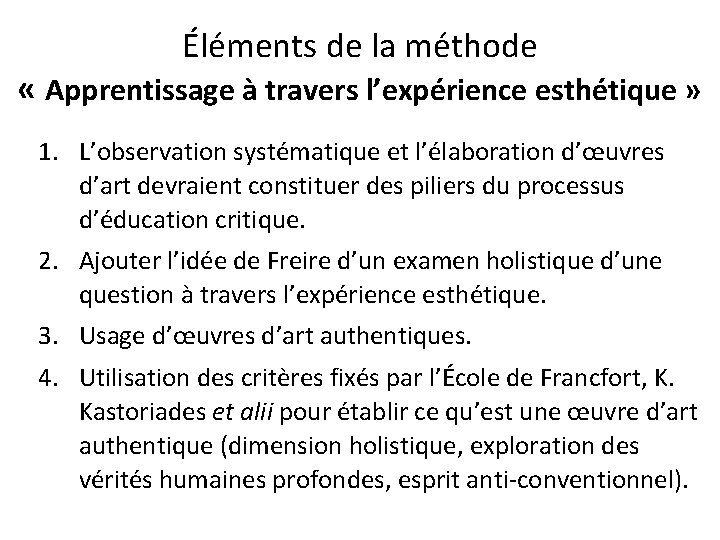 Éléments de la méthode « Apprentissage à travers l’expérience esthétique » 1. L’observation systématique