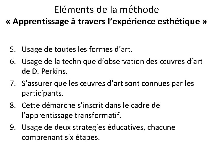 Eléments de la méthode « Apprentissage à travers l’expérience esthétique » 5. Usage de