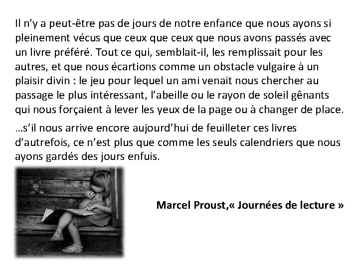 Il n’y a peut-être pas de jours de notre enfance que nous ayons si