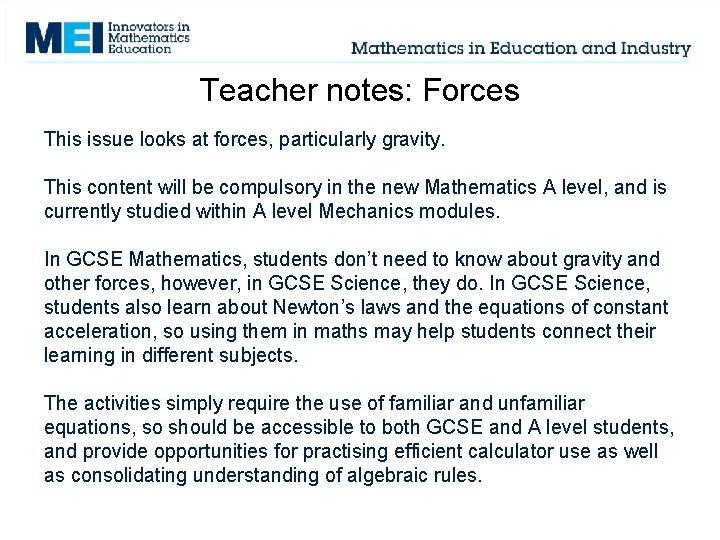 Teacher notes: Forces This issue looks at forces, particularly gravity. This content will be