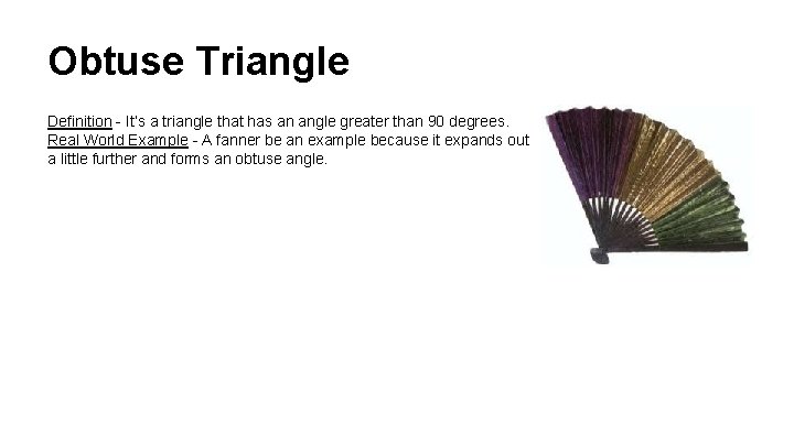 Obtuse Triangle Definition - It’s a triangle that has an angle greater than 90