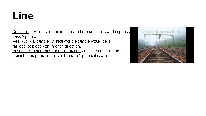 Line Definition - A line goes on infinitely in both directions and expands pass