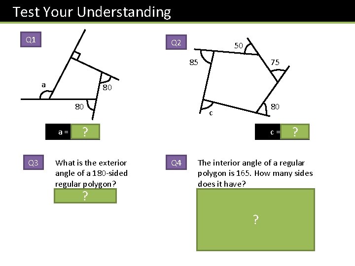 Test Your Understanding Q 1 Q 2 50 85 a 75 80 80 80