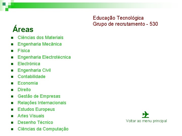 Áreas n n n n Ciências dos Materiais Engenharia Mecânica Física Engenharia Electrotécnica Electrónica