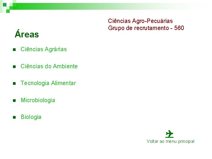 Áreas n Ciências Agrárias n Ciências do Ambiente n Tecnologia Alimentar n Microbiologia n