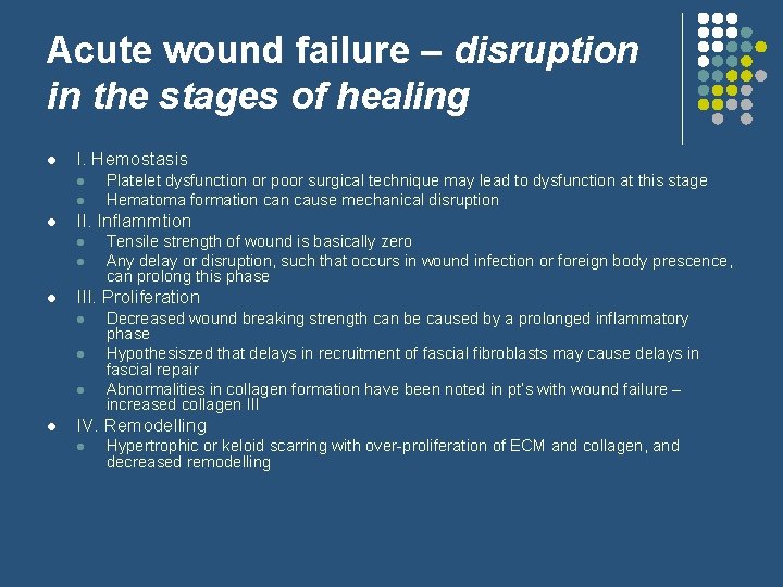 Acute wound failure – disruption in the stages of healing l I. Hemostasis l