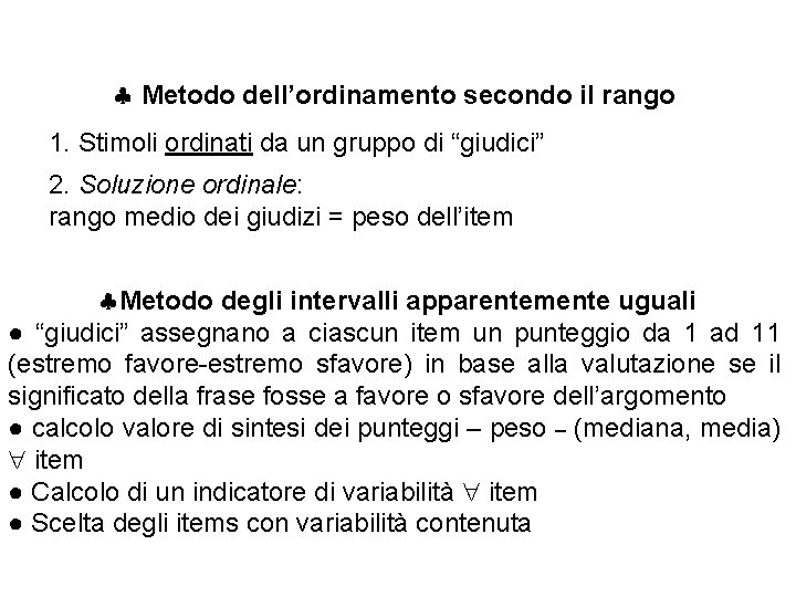  Metodo dell’ordinamento secondo il rango 1. Stimoli ordinati da un gruppo di “giudici”