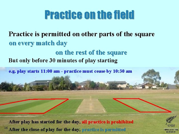 Practice on the field Practice is permitted on other parts of the square on Practice on the field Practice is permitted on other parts of the square on