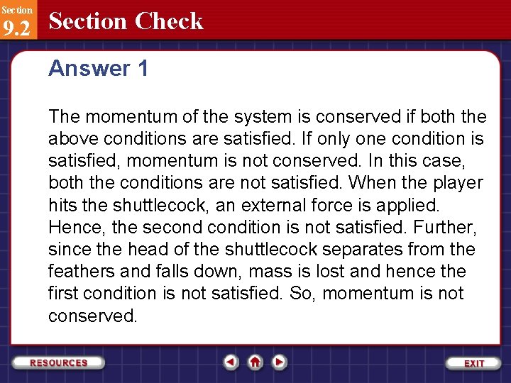 Section 9. 2 Section Check Answer 1 The momentum of the system is conserved