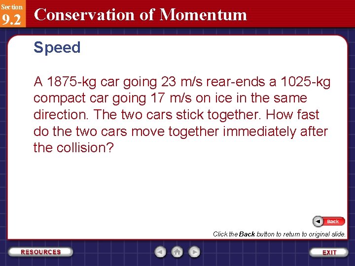 Section 9. 2 Conservation of Momentum Speed A 1875 -kg car going 23 m/s