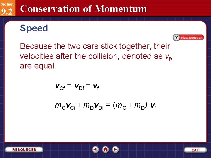 Section 9. 2 Conservation of Momentum Speed Because the two cars stick together, their