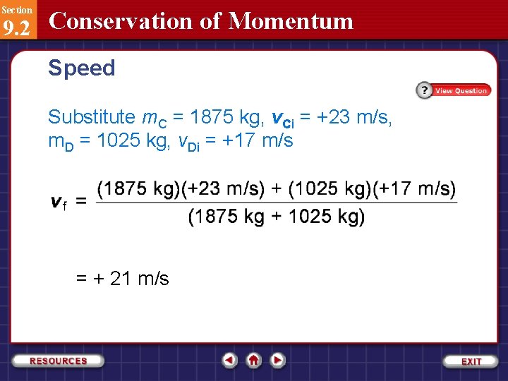 Section 9. 2 Conservation of Momentum Speed Substitute m. C = 1875 kg, v.
