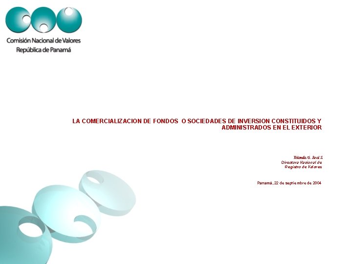 LA COMERCIALIZACION DE FONDOS O SOCIEDADES DE INVERSION CONSTITUIDOS Y ADMINISTRADOS EN EL EXTERIOR