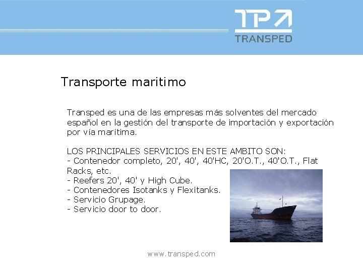 Transporte maritimo Transped es una de las empresas más solventes del mercado español en