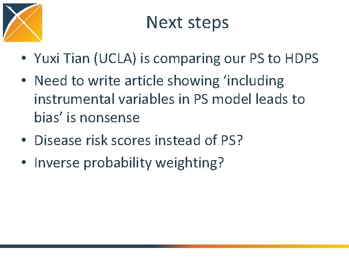 Next steps • Yuxi Tian (UCLA) is comparing our PS to HDPS • Need