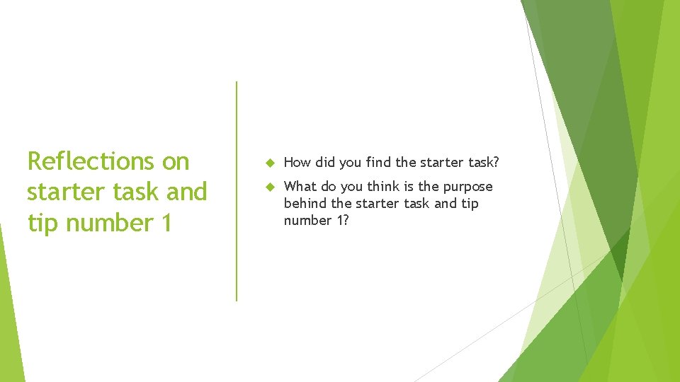 Reflections on starter task and tip number 1 How did you find the starter