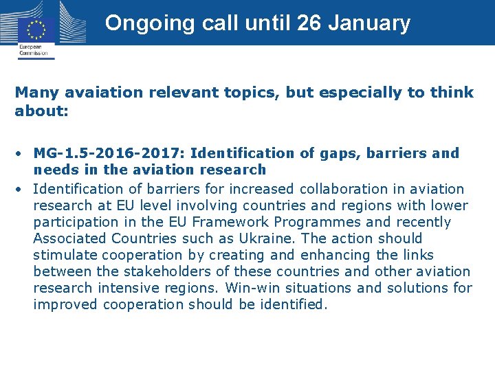 Ongoing call until 26 January Many avaiation relevant topics, but especially to think about: