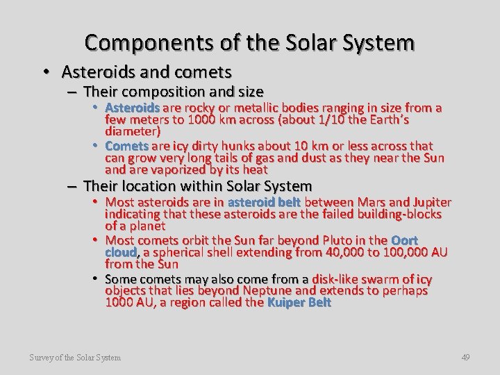 Components of the Solar System • Asteroids and comets – Their composition and size